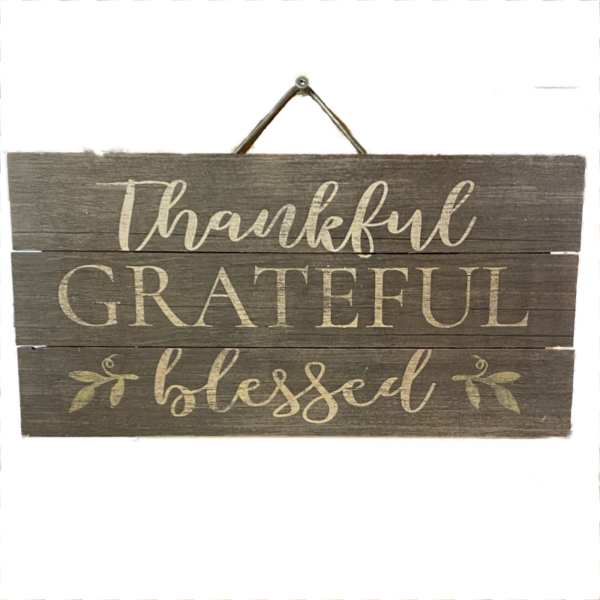 Thankful Grateful Blessed sign